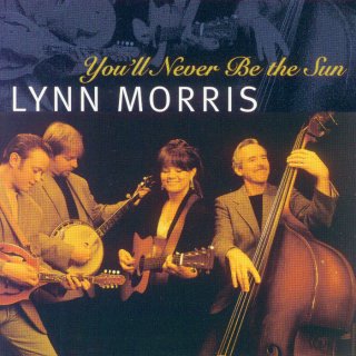 Lynn Morris - You'll Never Be The Sun